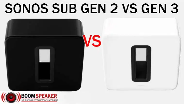 Sonos Sub Gen 2 vs Gen 3